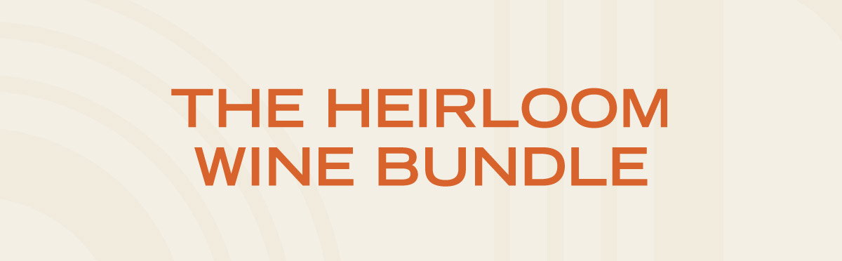 The Heirloom Wine Bundle