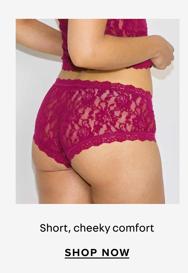 Short, cheeky comfort 