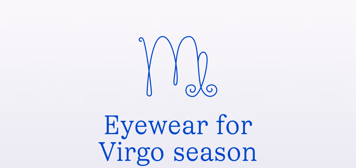 Eyewear for Virgo season