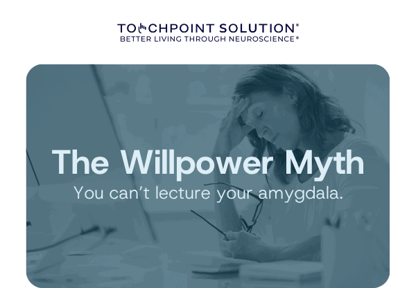 The Willpower Myth