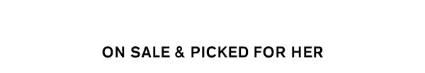 Picked For Her