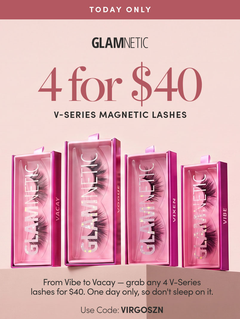 Today Only 4 for $40 V-Series Magnetic Lashes Use Code: VIRGOSZN
