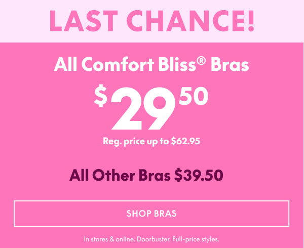 Comfort Bliss Bras $29.50 | Other Bras $39.50