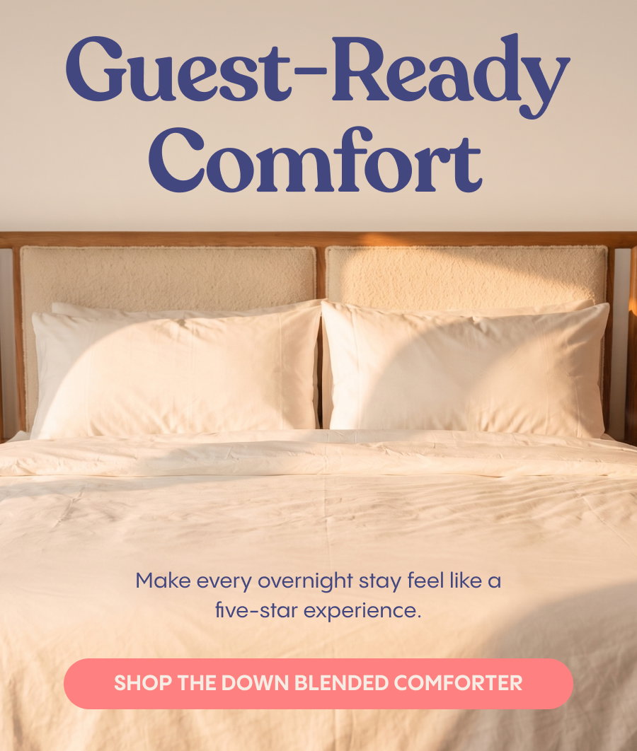 Guest-Ready Comfort. Shop the Down Blended Comforter.