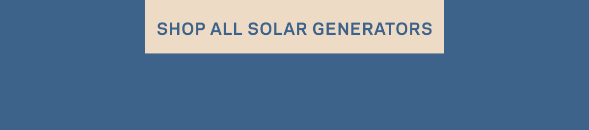 Shop ALL Solar Generators 