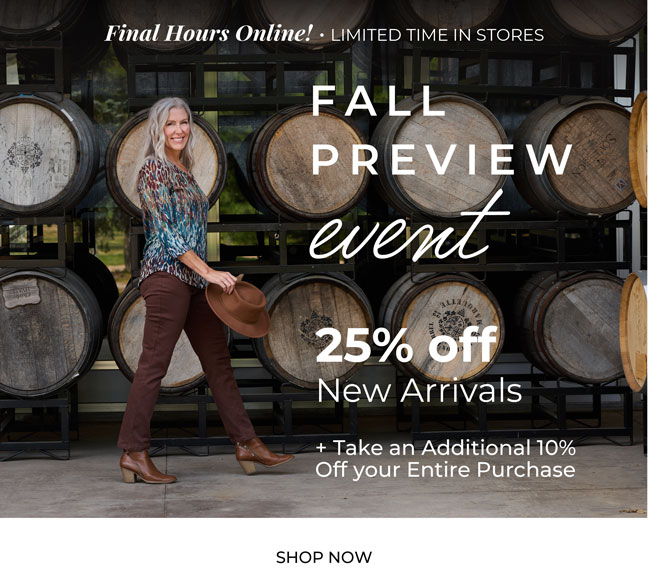 Ends Tonight, In-Store & Online: Fall Preview 25% Off New Arrivals + Extra 10% OffEnds Today, In-Store & Online: Fall Preview 25% Off New Arrivals + Extra 10% Off