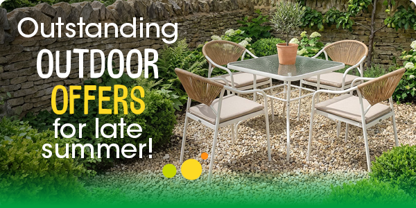 Outstanding outdoor offers for late summer!