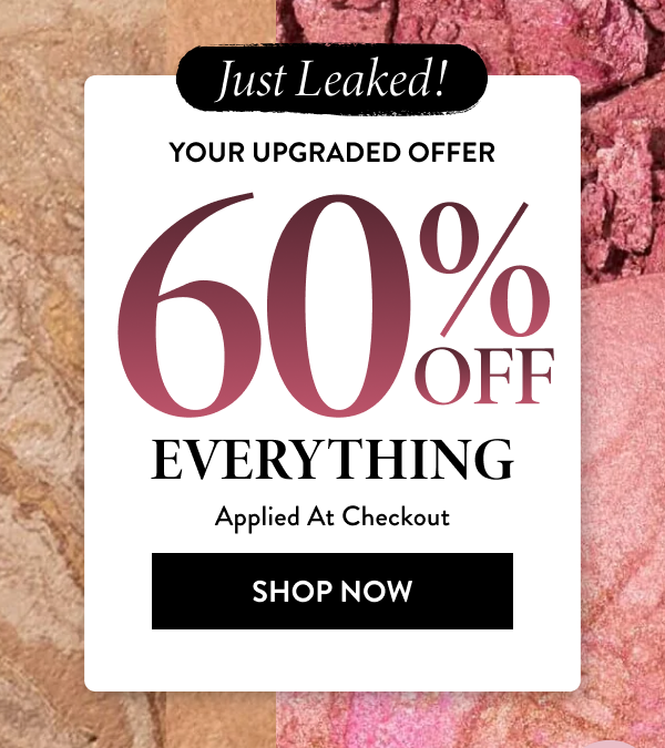 60% Off Everything Applied At Checkout | Shop Now