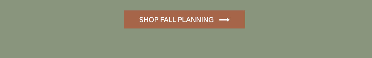 Shop Fall Planning.