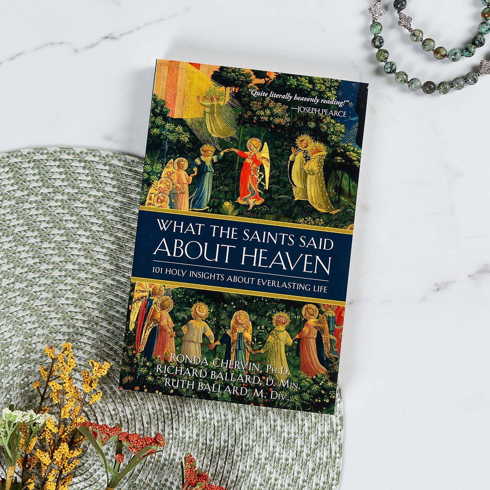 What the Saints Said About Heaven - 101 Holy Insights on Everlasting Life