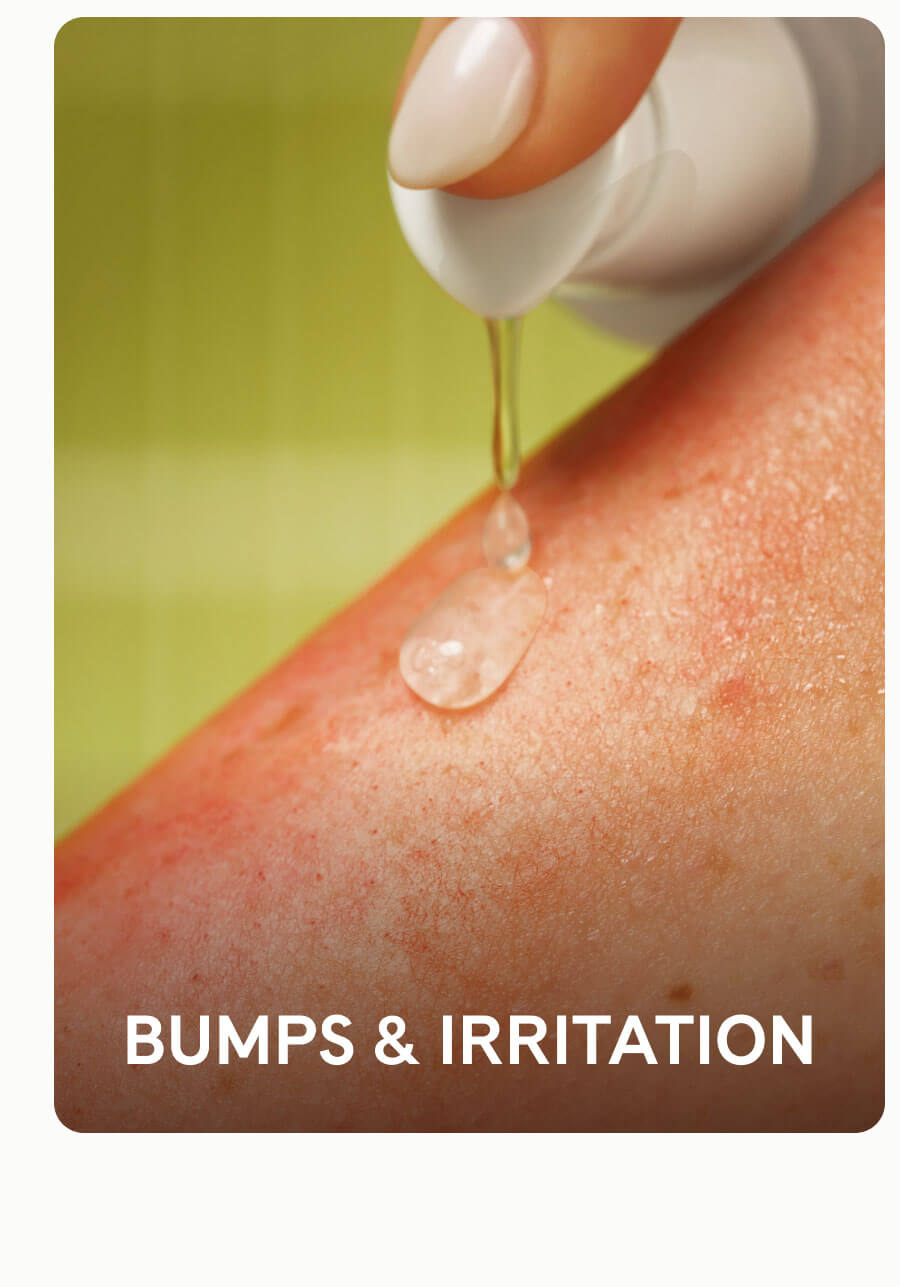 Bumps & Irritation