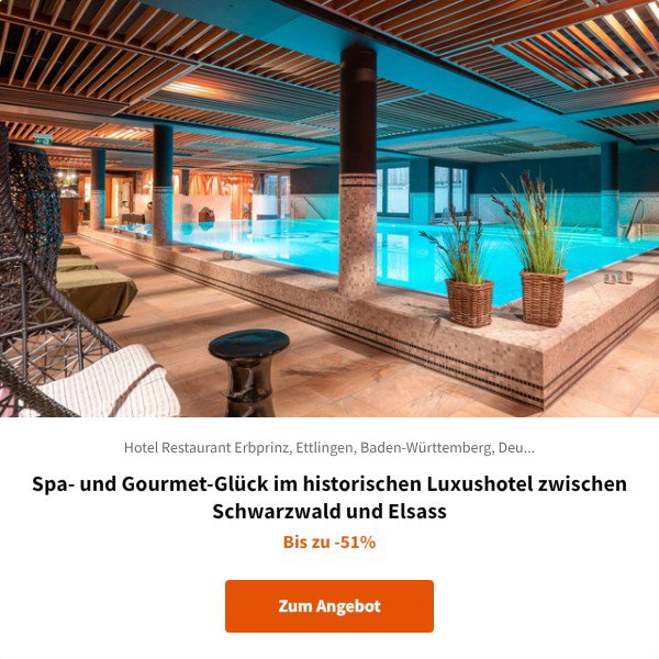 Spa- und Gourmet-Glück im historischen Luxushotel zwischen Schwarzwald und Elsass