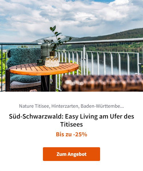 Süd-Schwarzwald: Easy Living am Ufer des Titisees