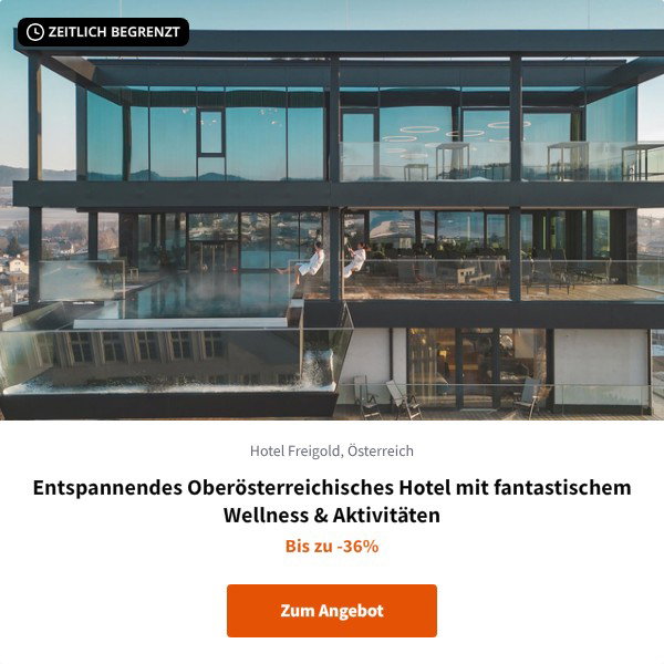 Entspannendes Oberösterreichisches Hotel mit fantastischem Wellness & Aktivitäten