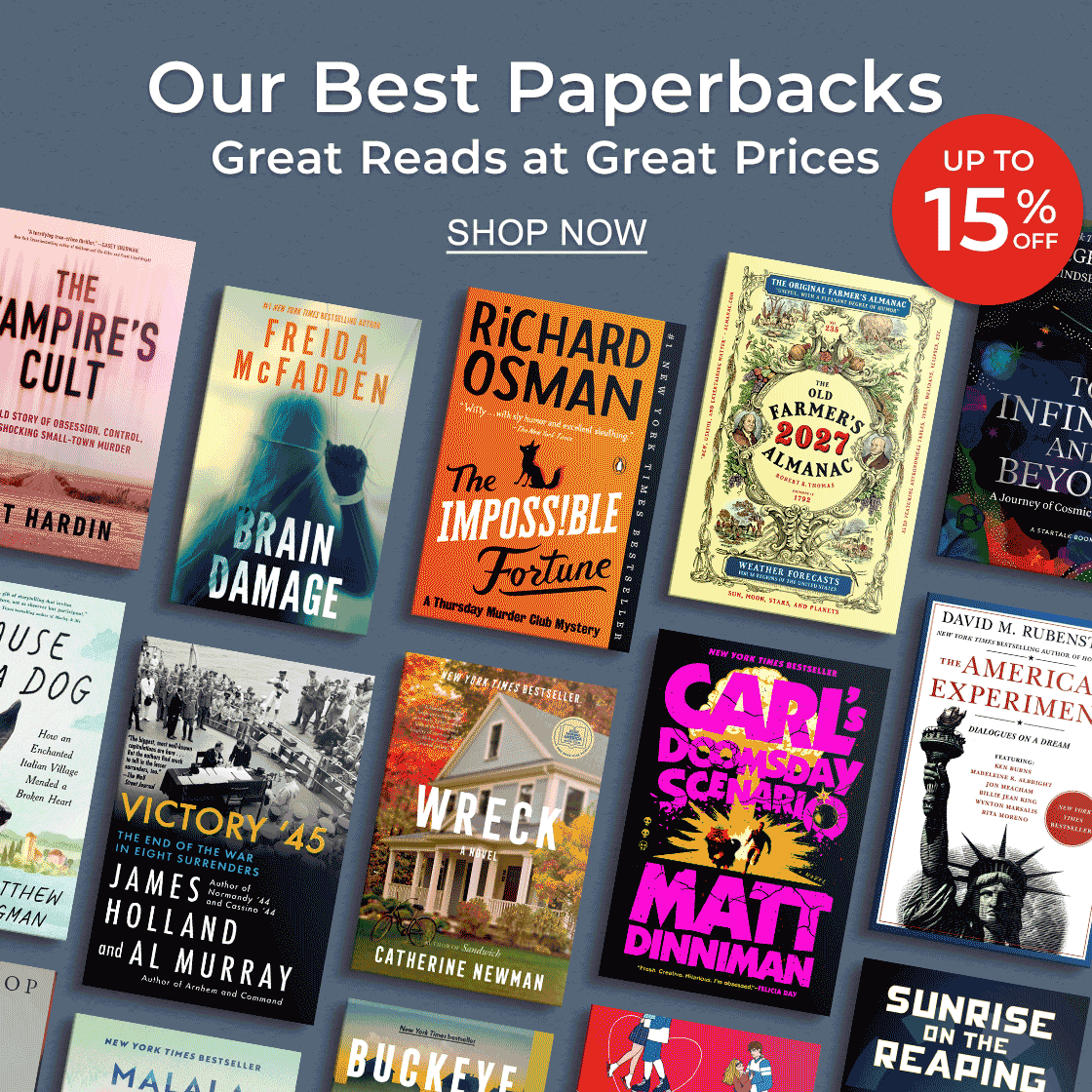 Up to 15% Off Our Best Paperbacks Great Reads at Great Prices | SHOP NOW