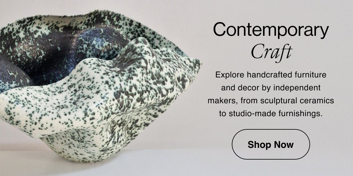 Contemporary Craft Explore handcrafted furniture and decor by independent makers, from sculptural ceramics to studio-made furnishings. Shop the Collection