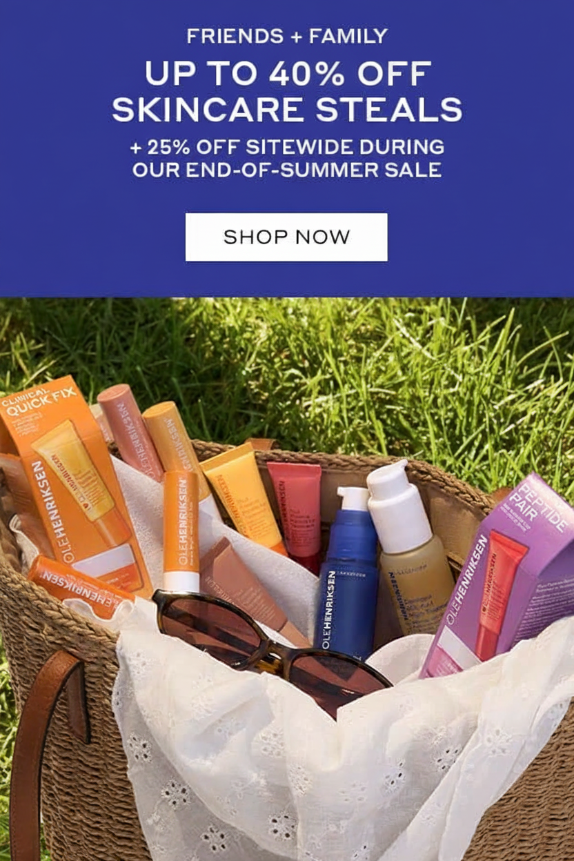 FRIENDS + FAMILY UP TO 40% OFF + 25% OFF SITEWIDE DURING OUR END-OF-SUMMER SALE