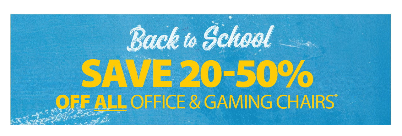 SAVE 20-50% OFF ALL OFFICE & GAMING CHAIRS*