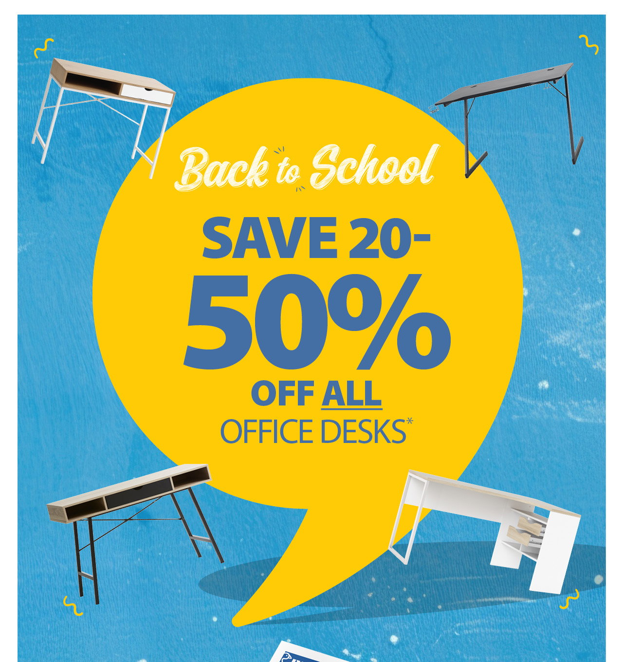 SAVE 20 50% OFF ALL OFFICE DESKS*
