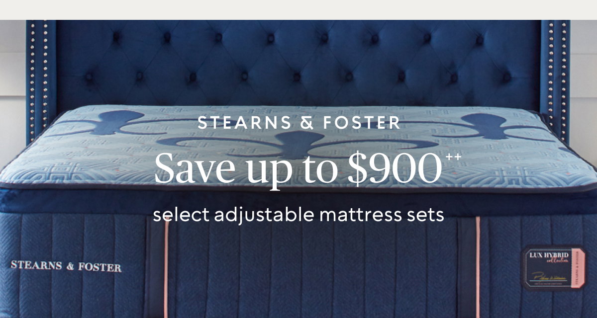 Save up to $900++ on select Stearns & Foster adjustable mattress sets 