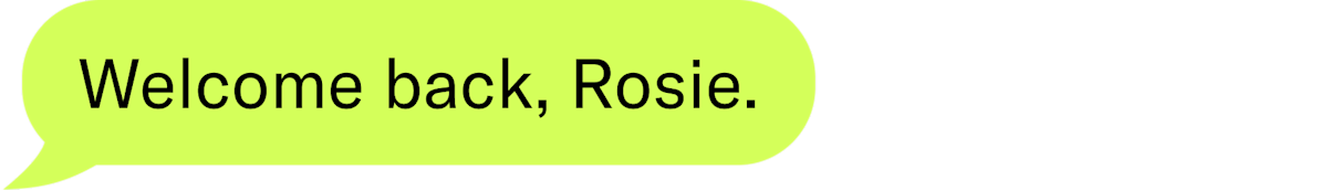 Welcome back, Rosie.