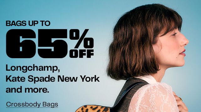 Bags Up to 65% Off Longchamp, Kate Spade New York and more. Crossbody Bags