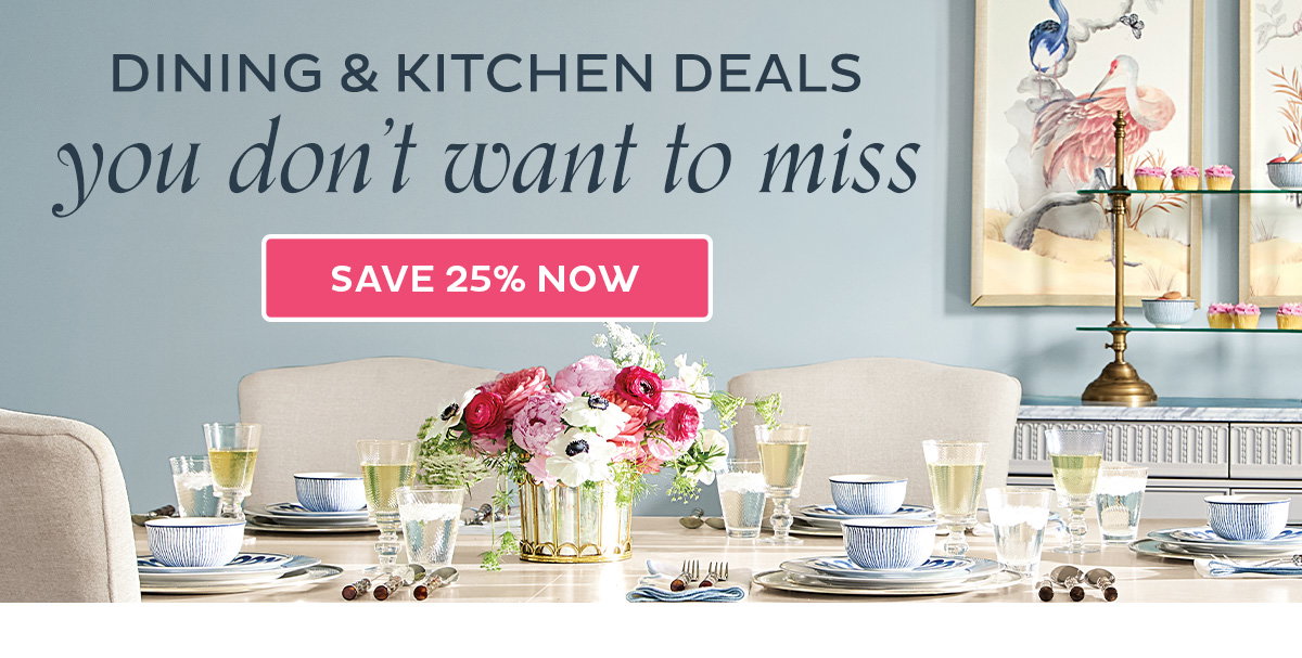 Dining and kitchen deals you don't want to miss - Save 25%