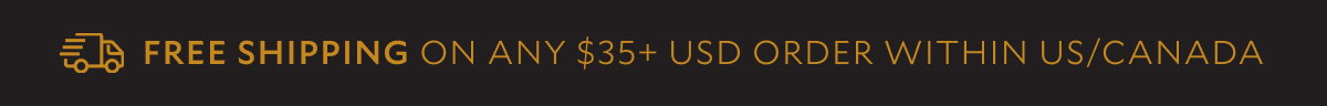 Free Shipping on any $35+ USD order within the US/Canada