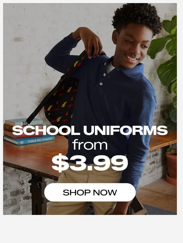 SCHOOL UNIFORMS FROM $3.99 - SHOP NOW