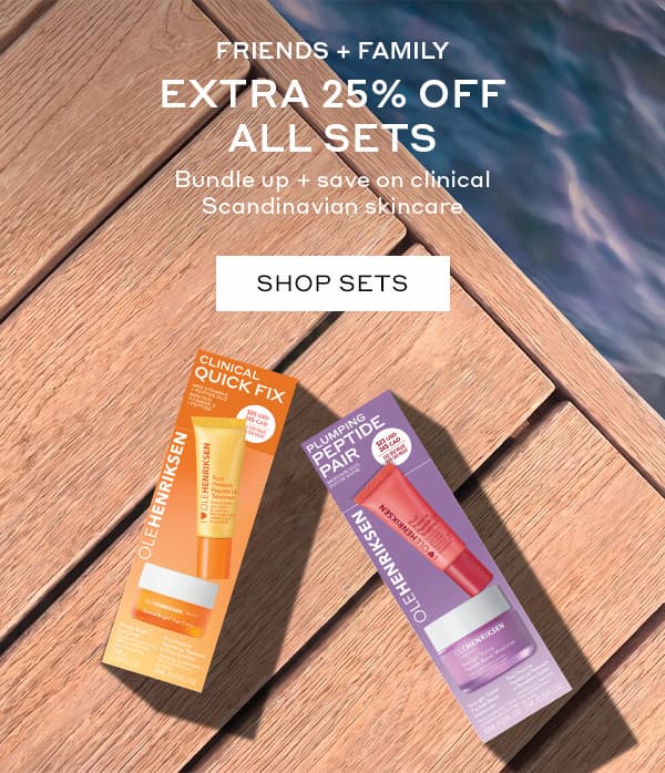 FRIENDS + FAMILY EXTRA 25% OFF ALL SETS. BUNDLE UP + SAVE ON CLINCAL SCANDINAVIAN SKINCARE.
