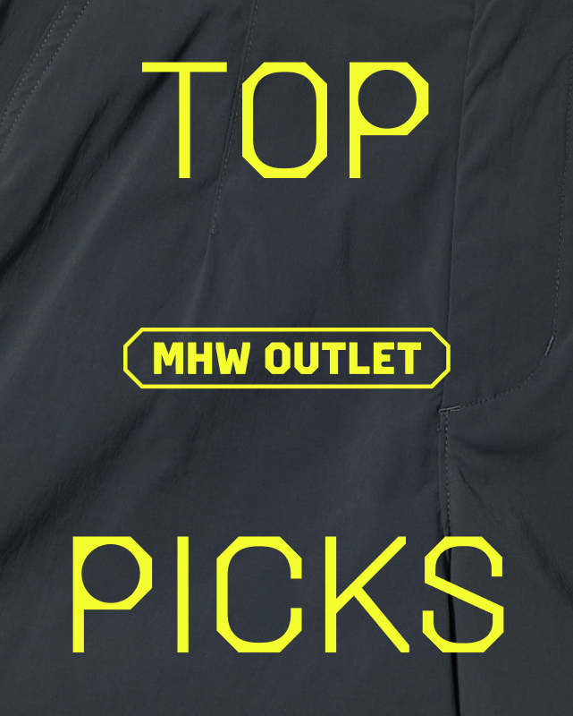 TOP PICKS / MHW OUTLET