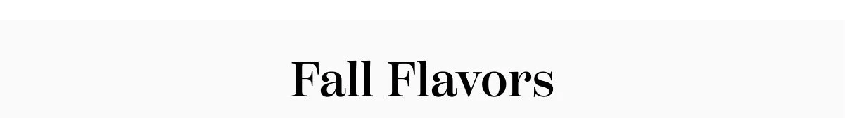 Fall Flavors
