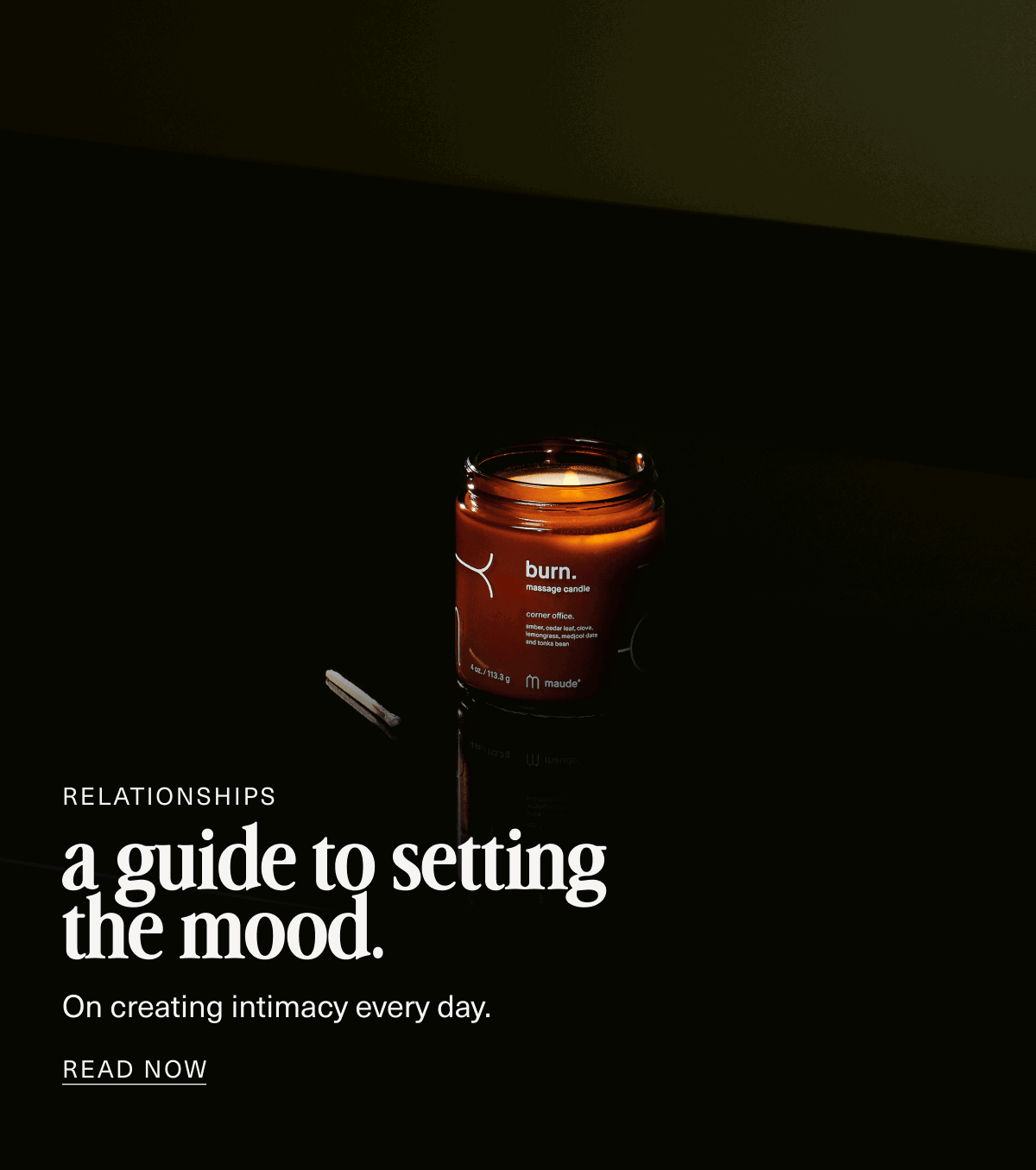 Relationships | a guide to setting the mood. | On creating intimacy every day. | READ NOW