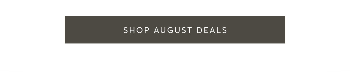 Shop August Deals