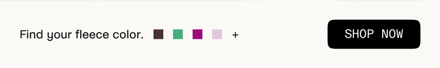 Find your fleece color.