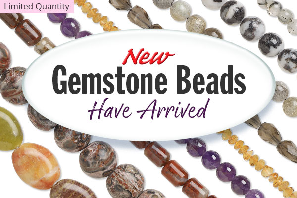 New Gemstone Beads Have Arrived - Limited Quantity