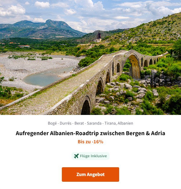 Aufregender Albanien-Roadtrip zwischen Bergen & Adria