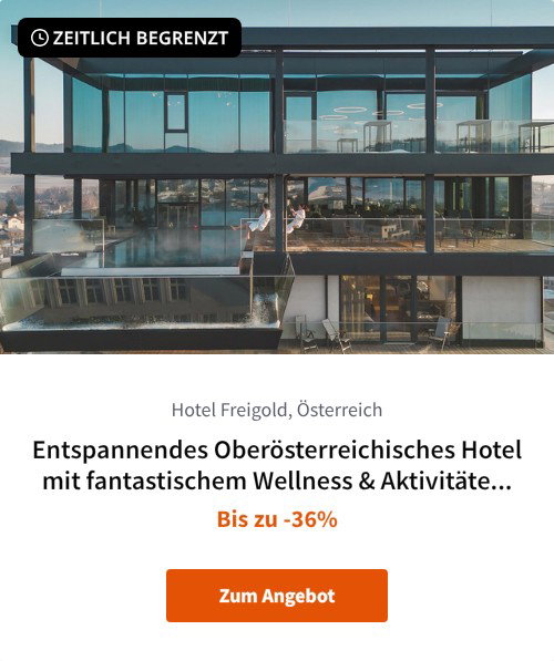 Entspannendes Oberösterreichisches Hotel mit fantastischem Wellness &amp; Aktivitäten