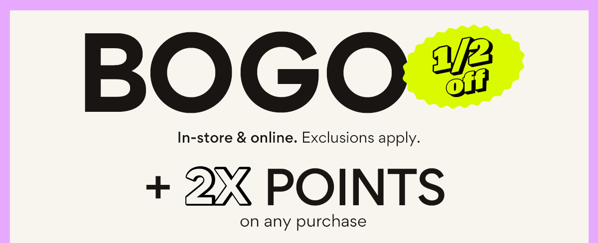 BOGO 1/2 Off