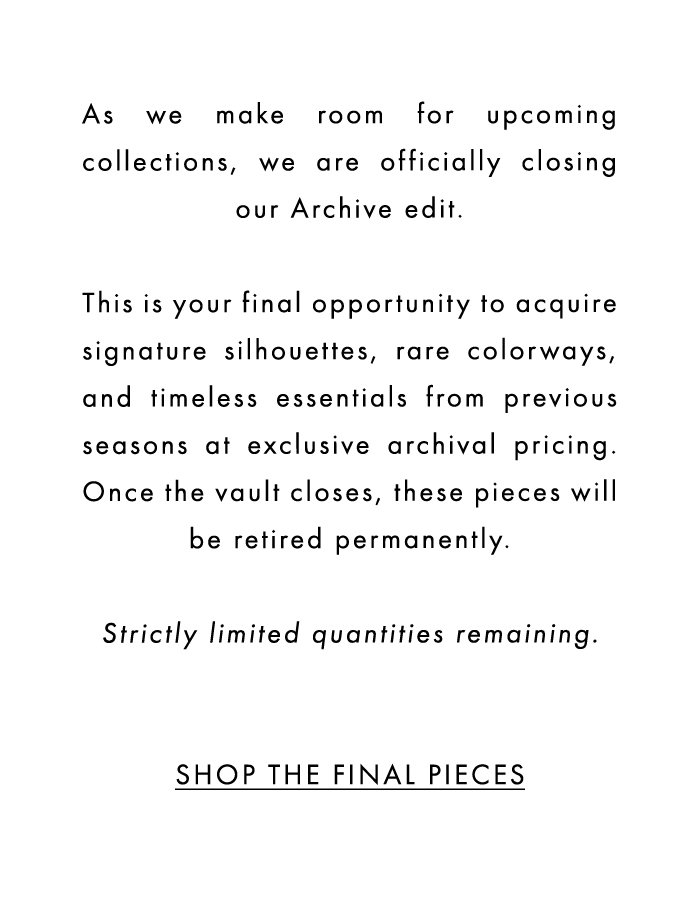 THE ARCHIVE CLOSES SOON