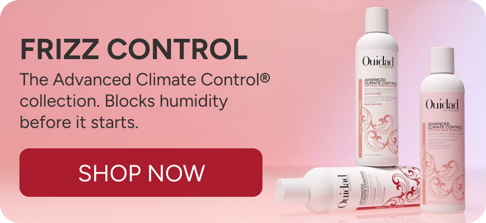 Frizz Control - The Advanced Climate Control® collection. Blocks humidity before it starts.