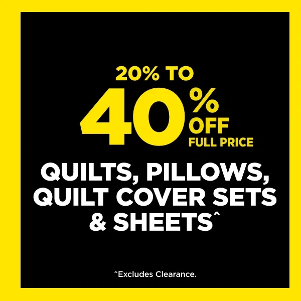 QUILTS, PILLOWS, QUILT COVER SETS & SHEETS^