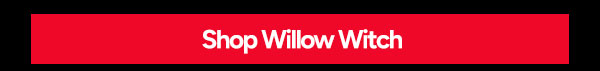 Shop Willow Witch