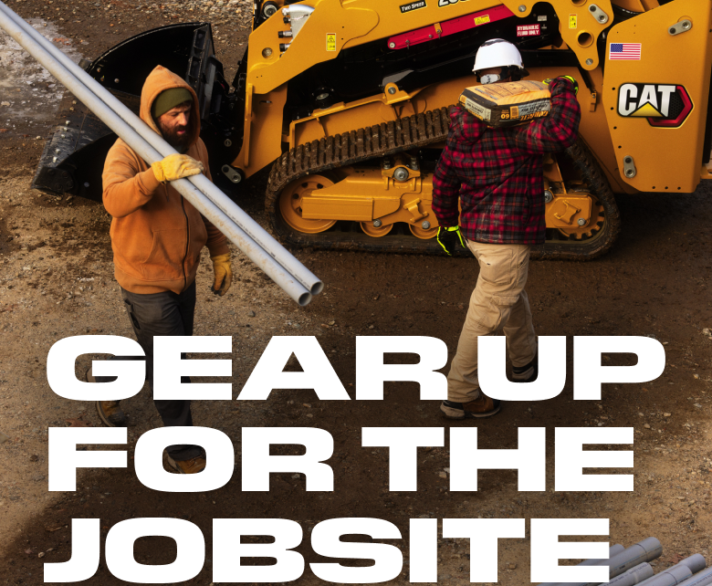 CAT - GEAR UP FOR THE JOBSITE.