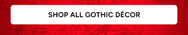 Shop All Gothic Decor