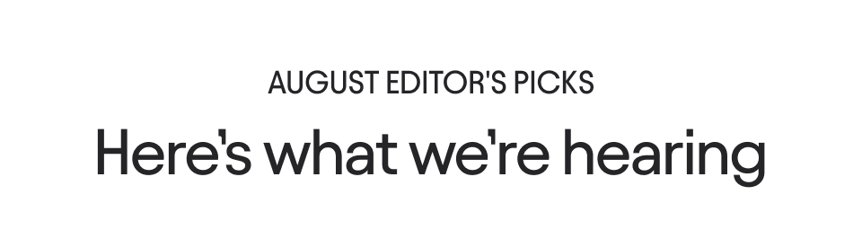 August picks