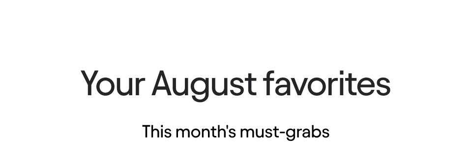 August faves