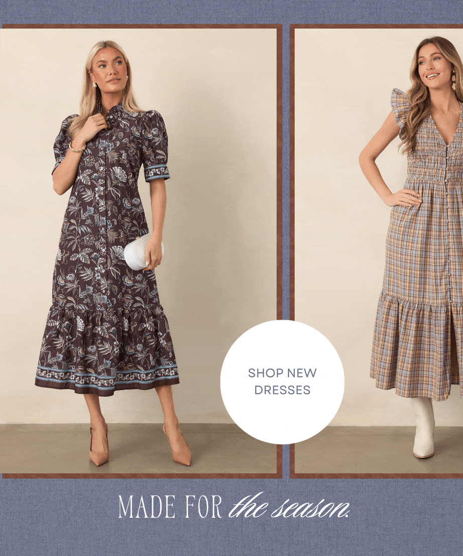 "Made for the season. Shop new dresses."