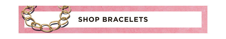 SHOP BRACELETS