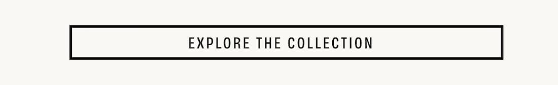 Explore The Collection